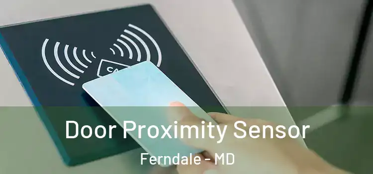  Door Proximity Sensor Ferndale - MD
