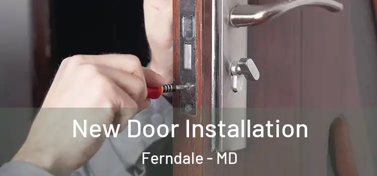  New Door Installation Ferndale - MD