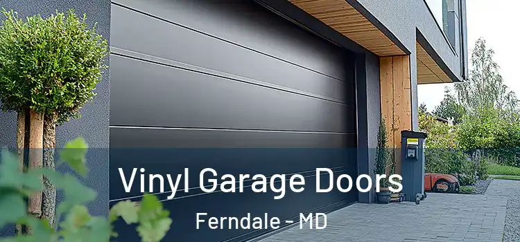  Vinyl Garage Doors Ferndale - MD